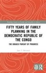 Jane T. Bertrand, Bertrand Jane T. - Fifty Years of Family Planning in the Democratic Republic of the Congo