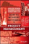 Andreas Bang Leed, Alexander Budzier, Douglas W Hubbard, Douglas W. Hubbard, Douglas W. Budzier Hubbard, Hubbard Douglas W. - How to Measure Anything in Project Management