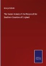 George Roberts - The Social History of the People of the Southern Counties of England