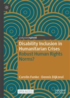 Dennis Dijkzeul, Carolin Funke - Disability Inclusion in Humanitarian Crises