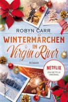 Robyn Carr - Winterm&auml;rchen in Virgin River
