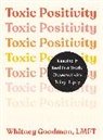 Whitney Goodman - Toxic Positivity