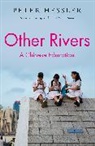 Peter Hessler, Hessler Peter - Other Rivers