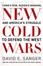 David E. Sanger, David Sanger, David E. Sanger, Sanger David E. - New Cold Wars