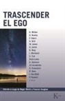 Frances Vaughan, Roger Walsh - Trascender el ego : la visi&oacute;n transpersonal