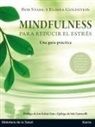 Elisha Goldstein, Jon Kabat-Zinn, Bob Stahl - Mindfulness para reducir el estr&eacute;s : una gu&iacute;a pr&aacute;ctica