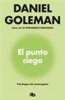 Daniel Goleman - El punto ciego : psicolog&iacute;a del autoenga&ntilde;o