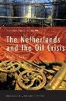 Duco Hellema, Duco Wiebes Hellema, Prof. Dr. Duco Hellema, HELLEMA DUCO WIEBES CEES WITTE, Cees Wiebes, Toby Witte - Netherlands and the Oil Crisis