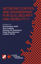 Ahmed M. Al-Naamany, Hadj Bourdoucen, Dominique Gaiti, Dominique Ga&iuml;ti, Lazhar Khriji, Ahmed M Al-Naamany et al... - Network Control and Engineering for QoS, Security and Mobility II