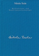 Nikola Tesla, Ulrich Heerd - Nikola Tesla - Bd. 3: Wechselstromtechnologie und Hochfrequenztechnologie