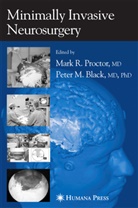 Mark R. Proctor - Minimally Invasive Neurosurgery