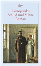 Fjodor Michailowitsch Dostojewski, Fjodor M Dostojewskij, Fjodor M. Dostojewskij - Schuld und S&uuml;hne