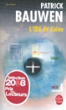 Bauwen, P. Bauwen, Patrick Bauwen, Patrick (1968-....) Bauwen, Bauwen-p, Patrick Bauwen - L'oeil de Caine