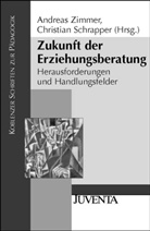 Zimmer, Schrapper, Christian Schrapper, Andrea Zimmer, Andreas Zimmer - Zukunft der Erziehungsberatung