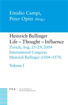 Emidio Campi, Peter Opitz - Heinrich Bullinger, Life - Thought - Influence, 2 Bde.