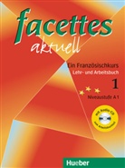 Bloumentzwei, Agn&egrave; Bloumentzweig, Agn&egrave;s Bloumentzweig, Buchschmi, Marie-Odil Buchschmid, Marie-Odile Buchschmid... - facettes aktuell - Bd.1: Lehr- und Arbeitsbuch, m. Audio-CD (Schulbuchausgabe, ohne L&ouml;sungen)