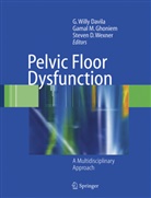 Steven D Wexner, G Willy Davila, G. W. Davila, G. Willy Davila, Gamal M Ghoniem, Gamal M. Ghoniem... - Pelvic Floor Dysfunction