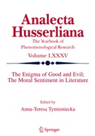 Anna-Teres Tymieniecka, Anna-Teresa Tymieniecka, A-T Tymieniecka - The Enigma of Good and Evil: The Moral Sentiment in Literature