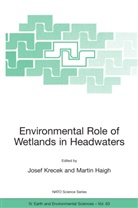 Haigh, Haigh, Martin Haigh, Jose Krecek, Josef Krecek - Environmental Role of Wetlands in Headwaters