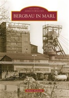 Helmut Madynski - Bergbau in Marl