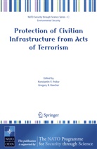 B Baecher, B Baecher, Gregory B. Baecher, Konstantin V. Frolov, Konstanti V Frolov, Konstantin V Frolov - Protection of Civilian Infrastructure from Acts of Terrorism