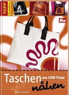 Taschen aus LKW-Plane n&auml;hen