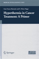 Baronzio, Gianfranco Baronzio, Dieter Hager, Gian F Baronzio, Gian F. Baronzio, Gian Fr. Baronzio... - Hyperthermia In Cancer Treatment: A Primer