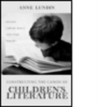 Anne Lundin, Anne (University of Wisconsin Lundin, Anne H Lundin, Anne H. Lundin, Lundin Anne - Constructing the Canon of Children''s Literature