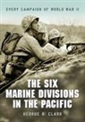 George B. Clark, Clark George B. - The Six Marine Divisions in the Pacific