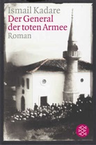 Ismail Kadare - Der General der toten Armee
