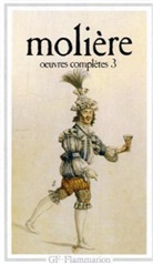 Moliere, Moli&egrave;re - Oeuvres compl&egrave;tes. Vol. 3