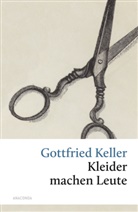 Gottfried Keller - Kleider machen Leute