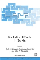 Eugene A Kotomin, Eugene A. Kotomin, Blas P Uberuaga, Kurt E. Sickafus, Blas P. Uberuaga - Radiation Effects in Solids