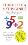 Arthur Benjaman, Arthur Benjamin, Benjamin Arthur, Arthur Benjamin and Michael Shermer, Michael Shermer, Shermer Michael... - Think Like a Maths Genius