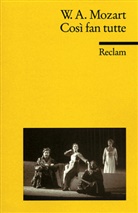 Wolfgang A Mozart, Wolfgang A. Mozart, Wolfgang Amadeus Mozart, Wolfgang A Mozart - Cosi fan tutte