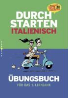 Laura Ritt-Massera - Durchstarten in Italienisch: Durchstarten - Italienisch - Neubearbeitung - 1. Lernjahr
