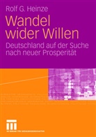 Rolf G Heinze, Rolf G. Heinze - Wandel wider Willen