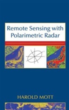H Mott, Harold Mott, Harold (The University of Alabama) Mott, Mott Harold - Remote Sensing With Polarimetric Radar