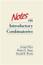 Polya, Georg Polya, George Polya, George P&oacute;lya, Robert Tarjan, Robert E Tarjan... - Notes on Introductory Combinatorics