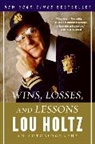 Lou Holtz, Holtz Lou - Wins, Losses, and Lessons