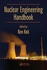 Kenneth D. Kok, Kenneth D Kok, Kenneth D. Kok - Nuclear Engineering Handbook
