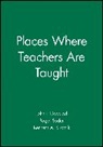 Ji Goodlad, John I Goodlad, John I. Goodlad, John I. Soder Goodlad, GOODLAD JOHN I, Goodlad John I.... - Places Where Teachers Are Taught