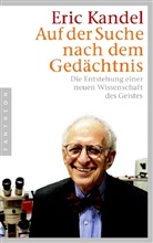 Eric Kandel, Eric R Kandel, Eric R. Kandel - Auf der Suche nach dem Ged&auml;chtnis