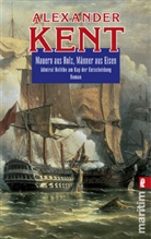 KENT, Alexander Kent - Mauern aus Holz, M&auml;nner aus Eisen