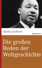 Martin Kaufhold, Martin (Prof. Dr.) Kaufhold - Die gro&szlig;en Reden der Weltgeschichte