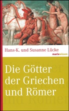 L&uuml;ck, L&uuml;cke, Hans- L&uuml;cke, Hans K L&uuml;cke, Hans-K L&uuml;cke, Hans-K (Prof. L&uuml;cke... - Die G&ouml;tter der Griechen und R&ouml;mer