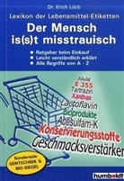 Erich L&uuml;ck - Der Mensch is(s)t misstrauisch