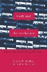 Sheila Akabas, Sheila H. Akabas, Sheila H. Kurzman Akabas, Akabas Sheila H., Paul Kurzman, Paul A. Kurzman... - Work and the Workplace