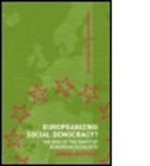 Simon Lightfoot, Simon (University of Leeds Lightfoot, Lightfoot Simon - Europeanising Social Democracy ?