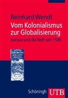 Reinhard Wendt - Vom Kolonialismus zur Globalisierung